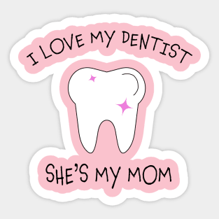 She's My Mom Sticker